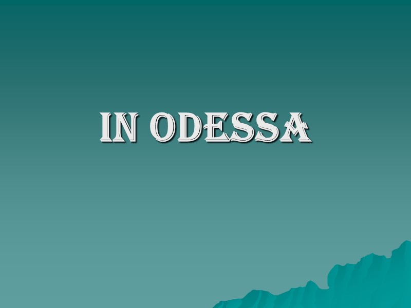 In Odessa